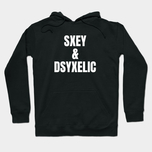 Sxey & Dyslexia Hoodie by OldCamp